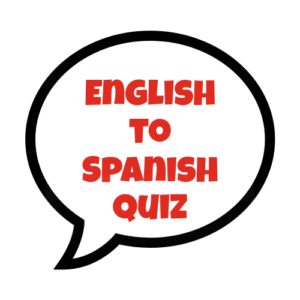 English to Spanish Quiz