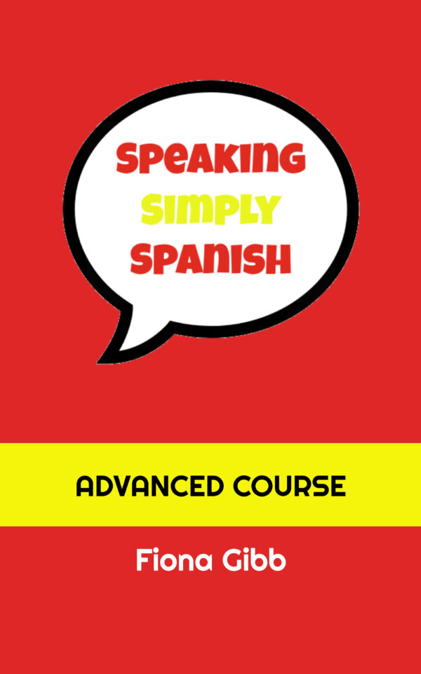 Speaking Simply Spanish - Advanced Course Book